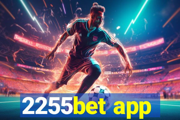 2255bet app